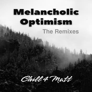 Melancholic Optimism: The Remixes